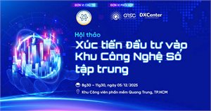 Mời tham gia Hội thảo “Xúc tiến Đầu tư vào khu công nghệ số tập trung”