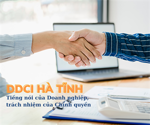 DDCI Hà Tĩnh - Tiếng nói của Doanh nghiệp, trách nhiệm của Chính quyền 