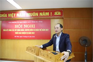 HỘI NGHỊ TỔNG KẾT NĂM 2021, TRIỂN KHAI NHIỆM VỤ NĂM 2022  VĂN PHÒNG UBND TỈNH 